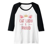 Mujer Regalo Cat Lady and Proud para Mujeres y Amantes de los Gatitos Camiseta Manga Raglan