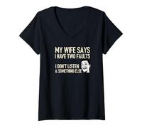 Mujer Regalo divertido para marido con texto en inglés "My Wife Says I Have Two Faults" Camiseta Cuello V