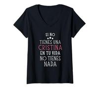 Mujer Regalo Nombre de Cristina - Tienes una Cristina en tu vida Camiseta Cuello V
