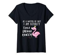 Mujer Reina Flamingo como Una Cuestión De Hecho Soy Reina del Drama De La Realeza Camiseta Cuello V