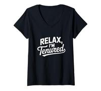 Mujer Relax I'm Tenured Funny Profesor Profesor Humor Académico Camiseta Cuello V