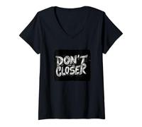 Mujer Respeta la distancia con este emblema Don't Come Any Closer Camiseta Cuello V