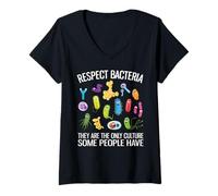 Mujer Respeta las bacterias Son la única cultura que algunas personas tienen Camiseta Cuello V