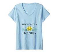Mujer Respira profundamente y Vive plenamente - Mindfulness Yoga Yogis Mantra Camiseta Cuello V