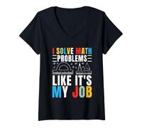Mujer Resuelvo Problemas matemáticos como si Fuera mi Trabajo Matemáticas Matemáticas Matemáticas Camiseta Cuello V