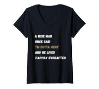Mujer Retirado Un Hombre Sabio Dijo una Vez Que Estoy Fuera de aquí Camiseta Cuello V