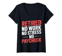 Mujer Retired No Work No Stress No Paycheck Senior Retirado |- Camiseta Cuello V