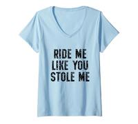 Mujer Ride Me Like You Stole Me Humor Divertido para Adultos Camiseta Cuello V