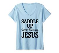 Mujer Saddle Up Estaban siguiendo a Jesús Fe Escritura Cristiana Dios Camiseta Cuello V