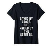 Mujer Salvado por la Gracia Pero levantado por Las Calles Bold Camiseta Cuello V