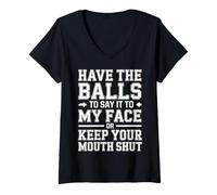 Mujer Say It To My Face Or Just Stay Silent - Camiseta Cuello V