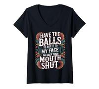 Mujer Say It To My Face Or Just Stay Silent - Camiseta Cuello V