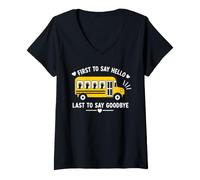 Mujer School Bus Driver First To Say Hello Last To Say Goodbye Camiseta Cuello V