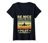 Mujer Sé Amable, podría ser tu piloto algún día - Funny Pilot Camiseta Cuello V