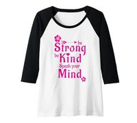 Mujer Sé Fuerte, sé Amable, Habla lo Que Piensas Camiseta Manga Raglan