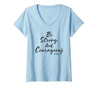 Mujer Sé Fuerte y Valiente Josué 1:9 Jesús sé Valiente Camiseta Cuello V