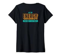 Mujer Sé la energía Que Quieres atraer atracción de Bienestar Camiseta Cuello V