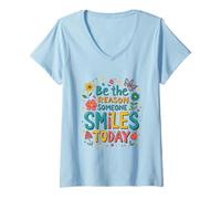 Mujer Sé la razón por la Que Alguien sonríe Hoy Alegre Inspirador Camiseta Cuello V