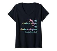 Mujer Se necesita un pueblo, yo digo que se necesita una señora del vino con espíritu de viñedo Camiseta Cuello V