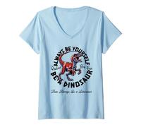 Mujer Sé tú Mismo a Menos Que Puedas ser un Dinosaurio Camiseta Cuello V