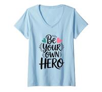 Mujer Sé tu Propio héroe Camiseta Cuello V