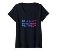 Mujer Sé una Puta Haz lo Que Quieras - Bisexual Divertido Camiseta Cuello V