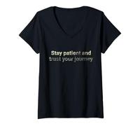 Mujer Sea paciente y confíe en su viaje - motivacional Camiseta Cuello V