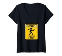 Mujer Señal humorística Precaution I Have No Filter Camiseta Cuello V