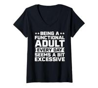 Mujer Ser un Adulto Funcional Todos los días Parece Algo excesivo Camiseta Cuello V