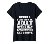 Mujer Ser un adulto funcional todos los días parece un poco exagerado Camiseta Cuello V