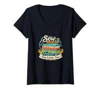 Mujer Sew Much Sew Little Time Costurera Humor de Costura Camiseta Cuello V