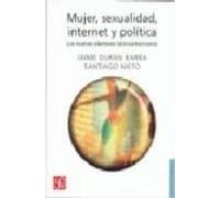 Mujer Sexualidad Internet Y Politica: Los Nuevos Lectores Latinoameric