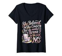 Mujer She Believed She Could But She Needed a Break - Camiseta Cuello V
