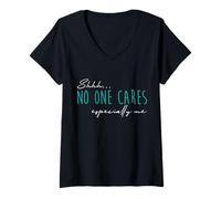 Mujer Shhh No One Cares Funny Sarcástico Diciendo A Nadie le Importa Cita Camiseta Cuello V