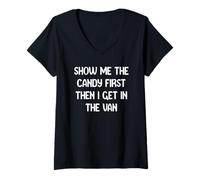 Mujer Show Me The Candy First Then I Get in The Van Funny Apparel Camiseta Cuello V