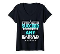 Mujer Si al Principio no Tienes éxito, Intenta Hacer lo Que Nombre de Amy Camiseta Cuello V
