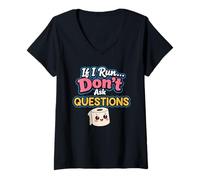Mujer Si corro, no Hagas Preguntas Camiseta Cuello V
