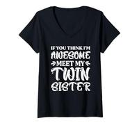 Mujer Si crees que soy increíble, conoce a mi hermana gemela Camiseta Cuello V