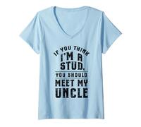 Mujer Si Crees Que Soy un Semental Conoce a mi tío Divertido Camiseta Cuello V