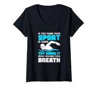 Mujer Si Crees Que tu Deporte es difícil, Intenta Hacerlo conteniendo la respiración Camiseta Cuello V