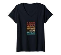 Mujer Si Eres Feliz y lo Sabes es tu Cita Divertida Camiseta Cuello V