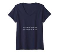 Mujer Si estás leyendo esto deja de mirar mis tetas Camiseta Cuello V