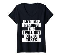 Mujer Si estás Leyendo Esto, no haré tu Contador de impuestos Camiseta Cuello V