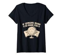 Mujer Si Genghis Khan So Khan You - Historiador de Historia Camiseta Cuello V