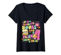 Mujer Si Involucra Libros y Pijamas, Cuenta Conmigo, Lectura de Libros Camiseta Cuello V