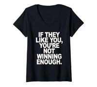 Mujer Si les gustas, no estás ganando suficiente cita Camiseta Cuello V
