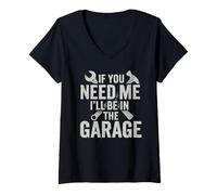Mujer Si me Necesitas, estaré en el Garaje, Coche mecánico Vintage Camiseta Cuello V