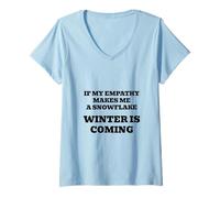 Mujer Si mi empatía me Hace un Copo de Nieve, ¡se va a Enfriar! Camiseta Cuello V