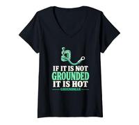 Mujer Si no está Conectado a Tierra, es Hot Groundman Groundman Lineman Camiseta Cuello V
