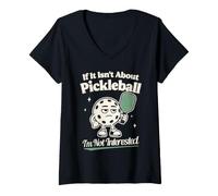 Mujer Si no se Trata de Pickleball, no Estoy interesado en el Jugador de Pickleball Camiseta Cuello V